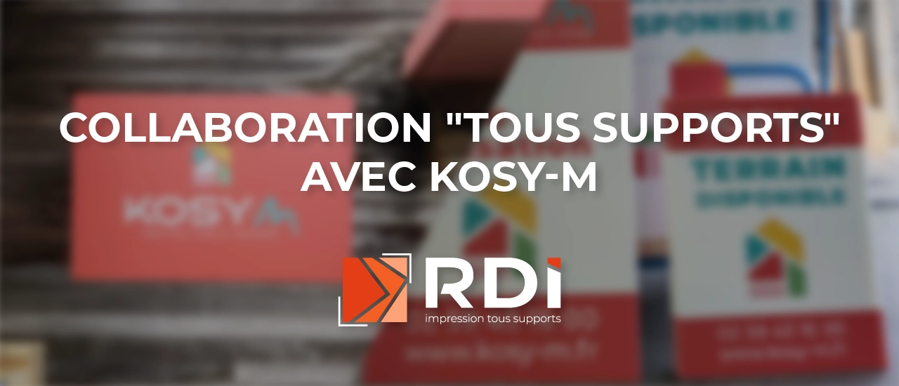 Impression tous supports pour Kosy M